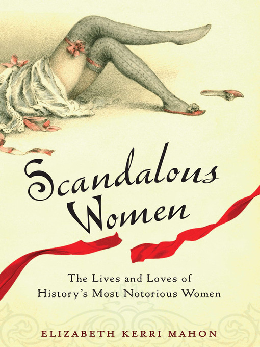 Title details for Scandalous Women by Elizabeth Kerri Mahon - Available